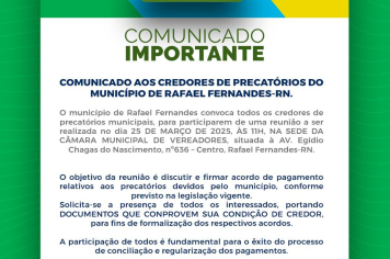 ATENÇÃO!, COMUNICADO AOS CREDORES DE PRECATÓRIOS DO MUNICÍPIO DE RAFAEL FERNANDES-RN
