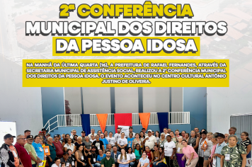 Prefeitura de Rafael Fernandes realiza 2ª Conferência Municipal dos Direitos da Pessoa Idosa