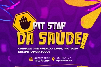 Secretaria de Saúde, Cras e Conselho Tutelar irão promover o Pit Stop da Saúde no Carnaval