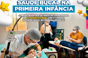 Prefeitura realiza ação de saúde bucal, dentro da programação da 6ª Semana do Bebê
