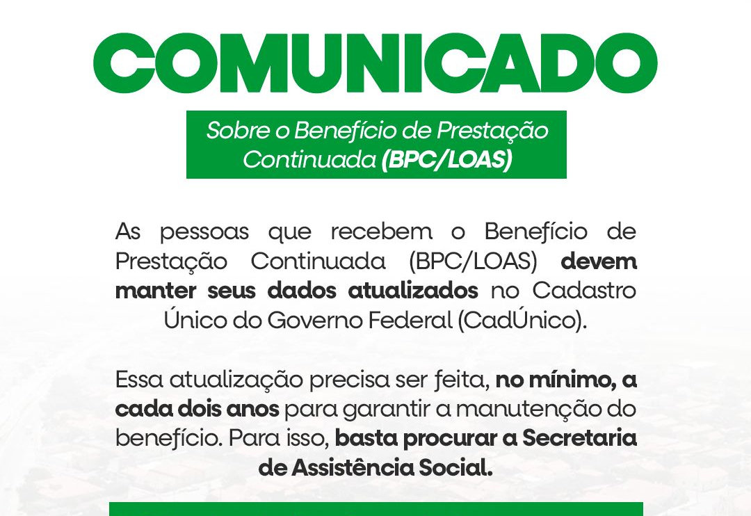 Atenção beneficiários do BPC/LOAS, mantenha seus dados atualizados no Cadastro Único do Governo Federal (CadÚnico) para garantir a continuidade do seu benefício