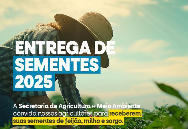 Secretaria de Agricultura e Meio Ambiente, fará entrega de Sementes nesta sexta-feira (31), aos agricultores do município.